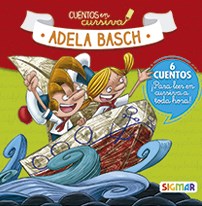 Papel CUENTOS EN CURSIVA DE ADELA BASCH (6 CUENTOS) (COLECCION CUENTOS EN CURSIVA) (ILUSTRADO)