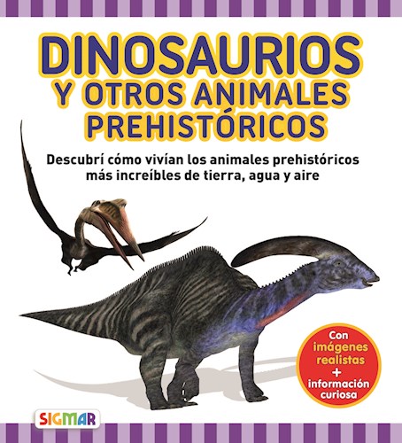 Papel DINOSAURIOS Y OTROS ANIMALES PREHISTORICOS (COLECCION DESCUBRO) (RUSTICA)