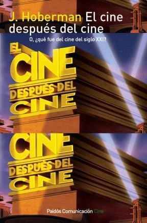  Cine Despues Del Cine  O   Que Fue Del Cine Del Siglo Xxi  E