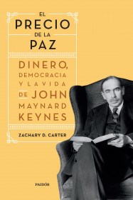 Papel Precio De La Paz, El - Dinero Democracia Y La Vida De John Maynard Keynes