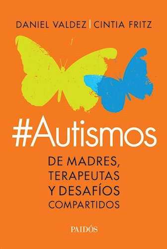 Papel AUTISMOS DE MADRES TERAPEUTAS Y DESAFIOS COMPARTIDOS