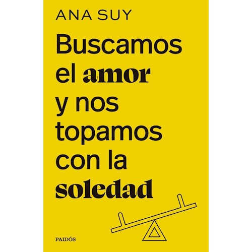 Papel BUSCAMOS EL AMOR Y NOS TOPAMOS CON LA SOLEDAD