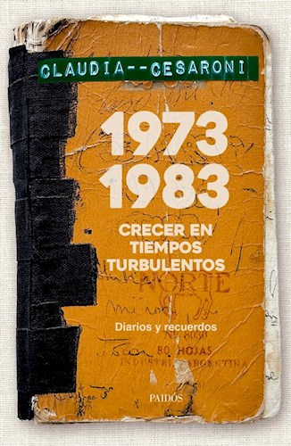 Papel 1973 - 1983 CRECER EN TIEMPOS TURBULENTOS