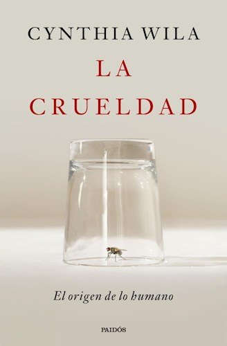Papel CRUELDAD EL ORIGEN DE LO HUMANO