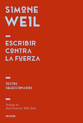 Papel ESCRIBIR CONTRA LA FUERZA (TEXTOS SELECCIONADOS) (RUSTICO)