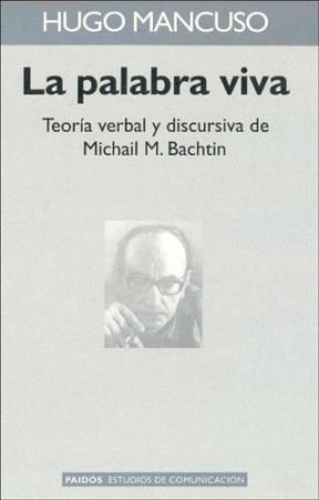 Papel PALABRA VIVA TEORIA VERBAL Y DISCURSIVA DE MICHAIL M. BACHTIN (COMUNICACION 66021)