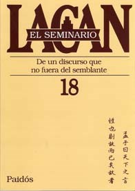 Papel Seminario 18, El. De Un Discurso Que No Fuera Del Semblante