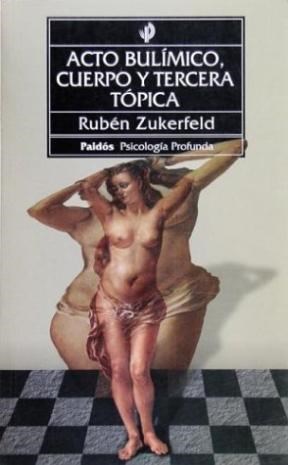 Papel ACTO BULIMICO CUERPO Y TERCERA TOPICA (PSICOLOGIA PROFUNDA 10198)