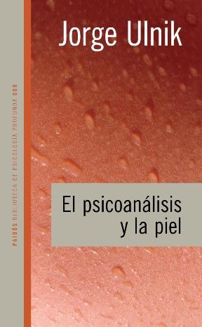 Papel PSICOANALISIS Y LA PIEL (BIBLIOTECA DE PSICOLOGIA PROFUNDA 10288)