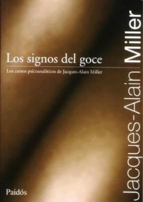 Papel SIGNOS DEL GOCE (CURSOS PSICOANALITICOS DE J A MILLER 75401)