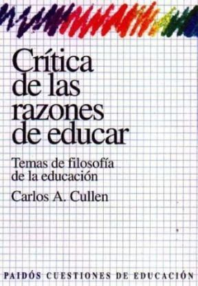 Papel CRITICA DE LAS RAZONES DE EDUCAR (CUESTIONES 53015)