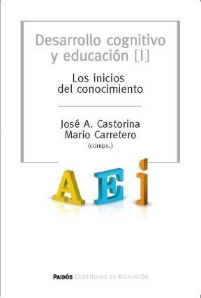 Papel DESARROLLO COGNITIVO Y EDUCACION 1 LOS INICIOS DEL CONOCIMIENTO (CUESTIONES DE EDUCACION)