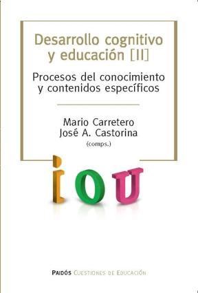 Papel DESARROLLO COGNITIVO Y EDUCACION 2 PROCESOS DEL CONOCIMIENTO Y CONTENIDOS ESPECIFICOS