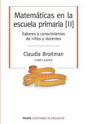 Papel MATEMATICAS EN LA ESCUELA PRIMARIA II SABERES Y CONOCIM IENTOS DE NIÑOS Y DOCENTES