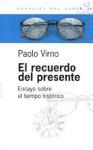 Papel RECUERDO DEL PRESENTE ENSAYO SOBRE EL TIEMPO HISTORICO (ESPACIOS DEL SABER 74034)