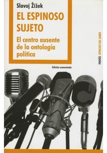 Papel ESPINOSO SUJETO EL CENTRO AUSENTE DE LA ONTOLOGIA POLITICA (ESPACIOS DEL SABER 74020)