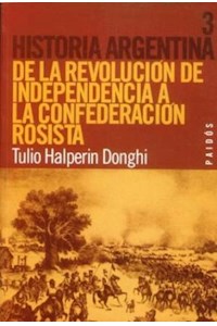 Papel Historia Argentina Tomo 3 (De La Revolucion De Independencia A La Confederacion Rosista)