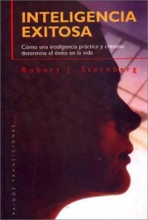 Papel INTELIGENCIA EXITOSA COMO UNA INTELIGENCIA PRACTICA Y CREATIVA DETERMINA EL EXITO EN LA VIDA