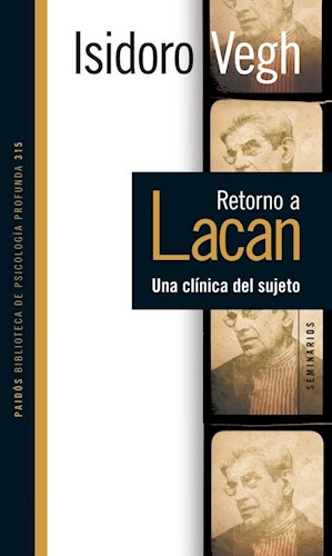Papel RETORNO A LACAN UNA CLINICA DEL SUJETO (BIBLIOTECA DE PSICOLOGIA PROFUNDA 315) (RUSTICO)