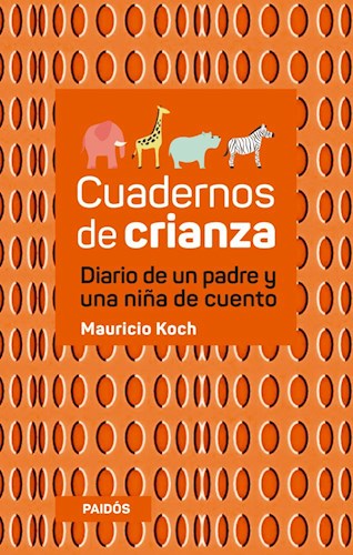 Papel CUADERNOS DE CRIANZA DIARIO DE UN PADRE Y UNA NIÑA DE CUENTO