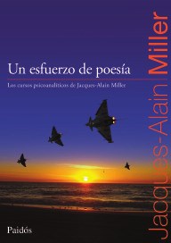 Papel UN ESFUERZO DE POESIA LOS CURSOS PSICOANALITICOS DE JACQUES ALAIN MILLER (8075418)