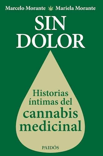  Sin Dolor  Historias Intimas Del Cannabis Medicinal
