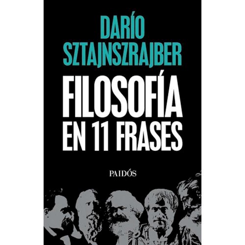 La Filosofia En Once Frases por SZTAJNSZRAJBER DARIO - 9789501296877 -  Cúspide Libros