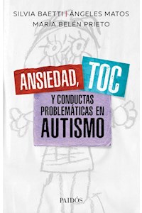 Papel Ansiedad, Toc Y Conductas Problemáticas En Autismo