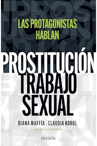 Papel Prostitucion/Trabajo Sexual: Hablan Las Protagonis