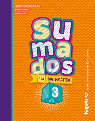 Papel SUMADOS A LA MATEMATICA 3 KAPELUSZ (CARPETA DE ACTIVIDADES) (NOVEDAD 2019)
