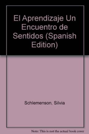 Papel APRENDIZAJE UN ENCUENTRO DE SENTIDOS (COLECCION TRIANGULOS PEDAGOGICOS)