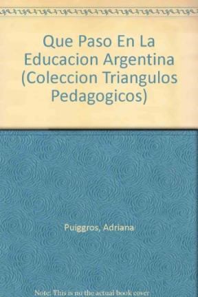 Papel QUE PASO EN LA EDUCACION ARGENTINA DESDE LA CONQUISTA HASTA EL PRESENTE (TIRANGULOS PEDAGOGICOS)