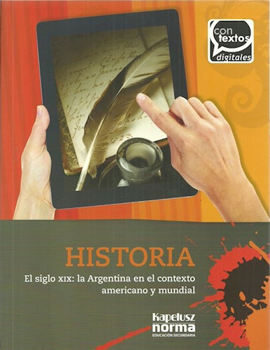 Papel Historia En El Siglo Xix La< Argentgina En El Contexto Americano Y Mundial