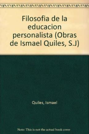 Papel FILOSOFIA DE LA EDUCACION PERSONALISTA (OBRAS DE ISMAEL QUILES S.J. TOMO 5)