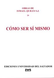 Papel COMO SER SI MISMO (OBRAS DE ISMAEL QUILES S.J. 20)