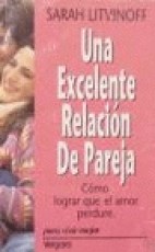 Papel UNA EXCELENTE RELACION DE PAREJA COMO LOGRAR QUE EL AMOR PERDURE (PARA VIVIR MEJOR)