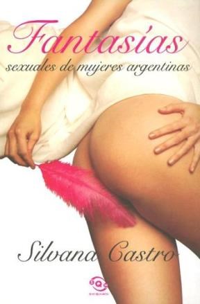 Papel Fantasias Sexuales De Mujeres Argentinas Ofe