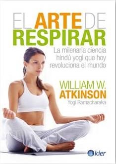 Papel ARTE DE RESPIRAR LA MILENARIA CIENCIA HINDU YOGI QUE HOY REVOLUCIONA EL MUNDO (RUSTICA)