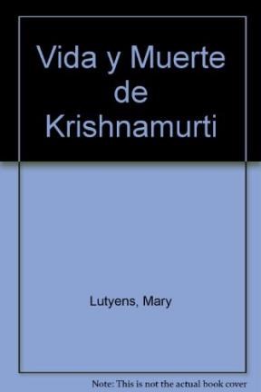 Papel VIDA Y MUERTE DE KRISHNAMURTI (CON ILUSTRACIONES) (RUSTICA)
