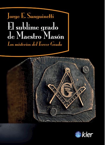 Papel SUBLIME GRADO DE MAESTRO MASON LOS MISTERIOS DEL TERCER GRADO (RUSTICA)