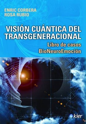 Papel VISION CUANTICA DEL TRANSGENERACIONAL LIBRO DE CASOS BIONEUROEMOCION