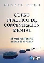 Papel CURSO PRACTICO DE CONCENTRACION MENTAL EL EXITO MEDIANTE EL CONTROL DE LA MENTE (2