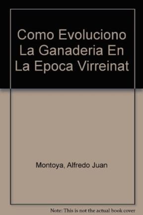 Papel COMO EVOLUCIONO LA GANADERIA EN LA EPOCA DEL VIRREYNATO