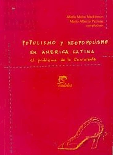Papel POPULISMO Y NEOPOPULISMO EN AMERICA LATINA EL PROBLEMA DE LA CENICIENTA (COLECCION MANUALES)