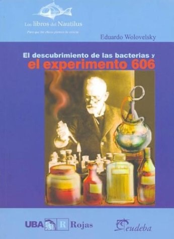 Papel DESCUBRIMIENTO DE LAS BACTERIAS Y EL EXPERIMENTO 606 (LIBROS DE NAUTILUS)