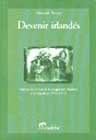 Papel DEVENIR IRLANDES NARRATIVAS INTIMAS DE LA EMIGRACION IRLANDESA A LA ARGENTINA (1844 -1912)
