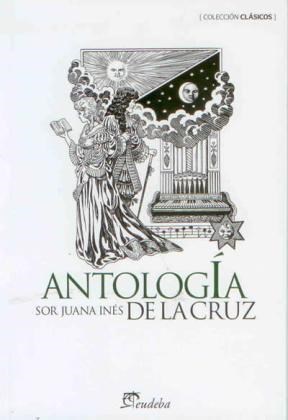 Papel ANTOLOGIA (SOR JUANA INES DE LA CRUZ) (COLECCION CLASICOS)