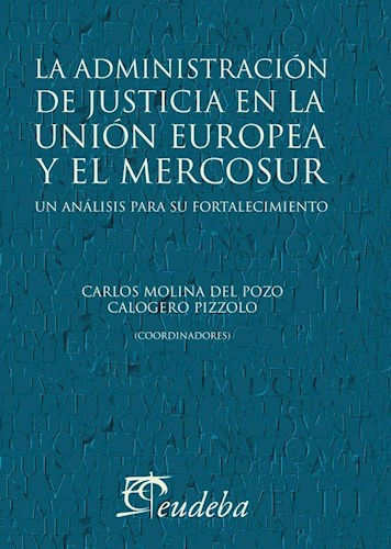 Papel La administración de justicia en la Unión Europea y el Mercosur