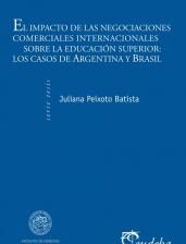 Papel El impacto de las negociaciones comerciales internacionales sobre la educación superior: los casos de Argentina y Brasil