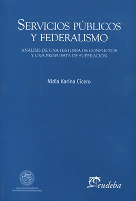 Papel SERVICIOS PUBLICOS Y FEDERALISMO ANALISIS DE UNA HISTORIA DE CONFLICTOS Y UNA PROPUESTA DE SUPERACIO
